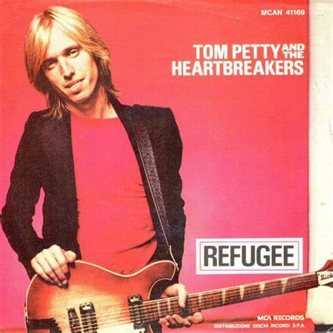 Tom Petty Refugee